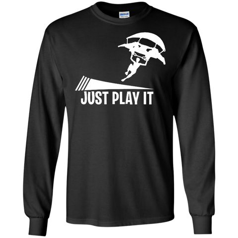 Just play it Just do it If you like Long T-Shirt