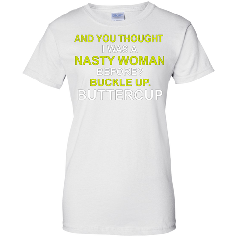 Whoopi Goldberg Nasty Woman Buckle up Buttercup Donald Trump T-Shirt