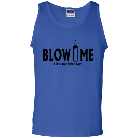 Blow Me It's My Birthday Funny B-Day Party Gift Tank Top