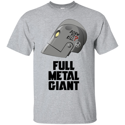 Born tokill Full Metal Giant Robot T-Shirt