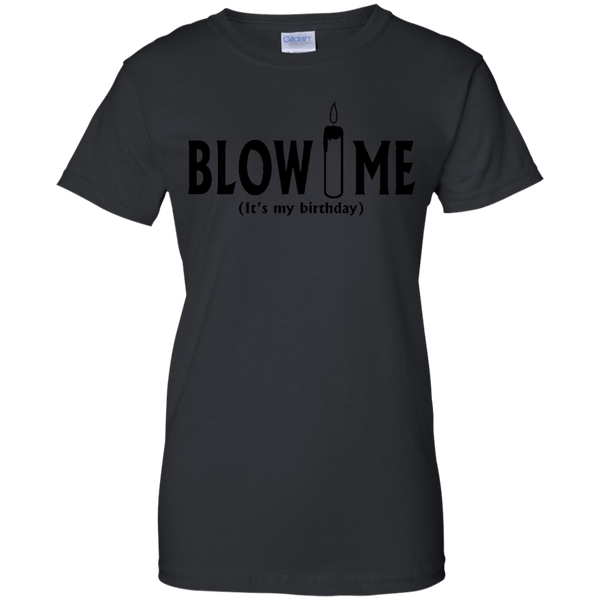 #1002 Blow me Gift for Birthday T-Shirt