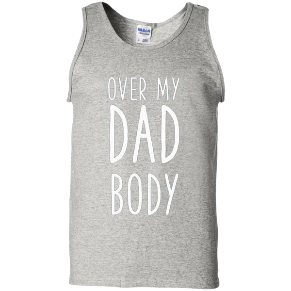 Over my dad body Gift for dad daddy Tank Top