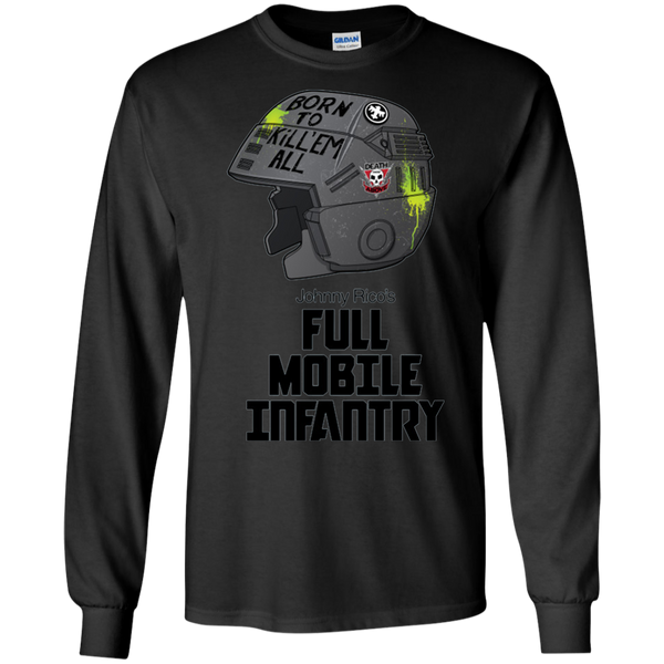 Born to kill head Johnny Rico Full Mobile Infantry Long T-Shirt
