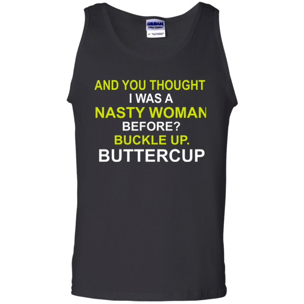 Whoopi Goldberg Nasty Woman Buckle up Buttercup Donald Trump Tank Top