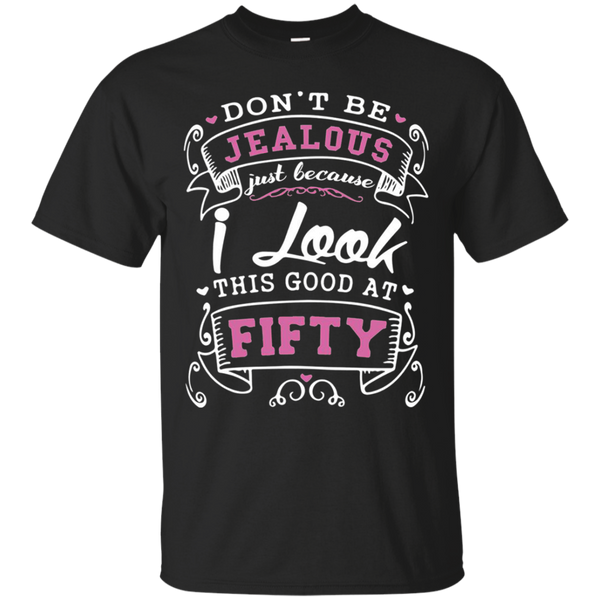 Don't be jealous just because i long this good at fifty gift for dad T-Shirt