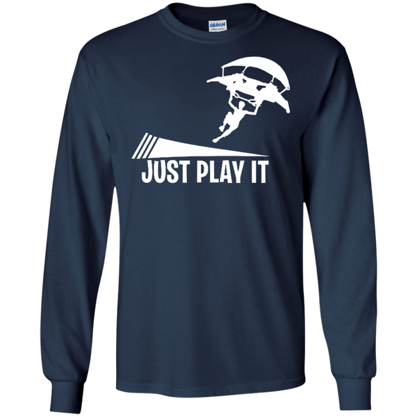 Just play it Just do it If you like Long T-Shirt