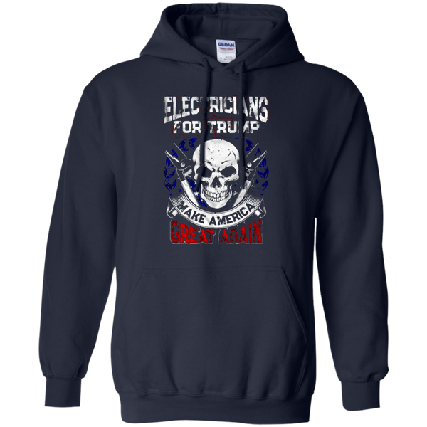 Electricians ForTrumpMakeAmerica Greate Again Pullover Hoodie