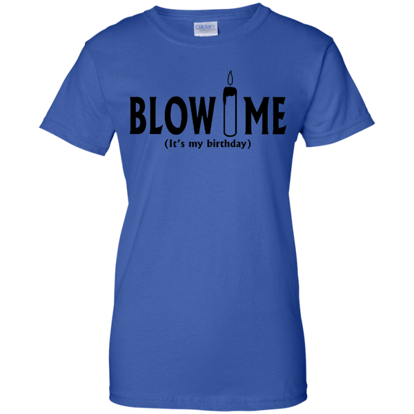#1002 Blow me Gift for Birthday T-Shirt