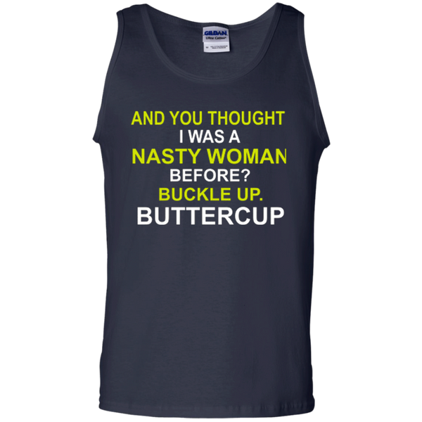 Whoopi Goldberg Nasty Woman Buckle up Buttercup Donald Trump Tank Top