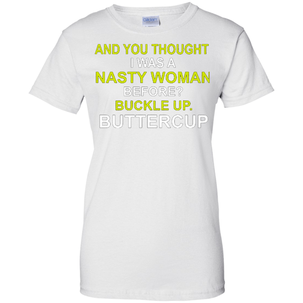 Whoopi Goldberg Nasty Woman Buckle up Buttercup Donald Trump T-Shirt