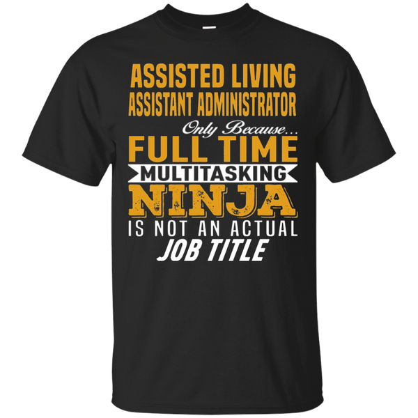 Assisted Living Assistant Administrator Multitasking Job Title T-Shirt