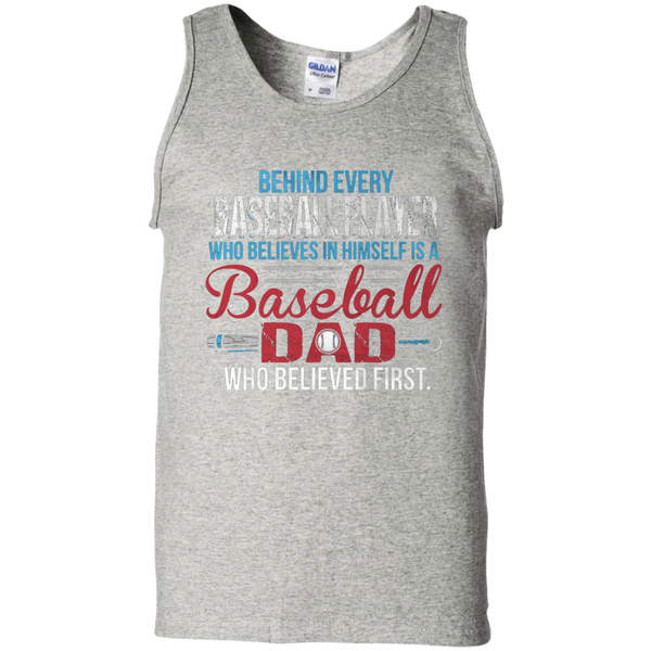 Behind every baseball player who believesin himself is a baseball dad Gift Tank Top
