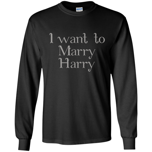 Cover your body with amazing Royal Wedding 2018 Funny Shirt I Want to Marry Harry Long T-Shirt