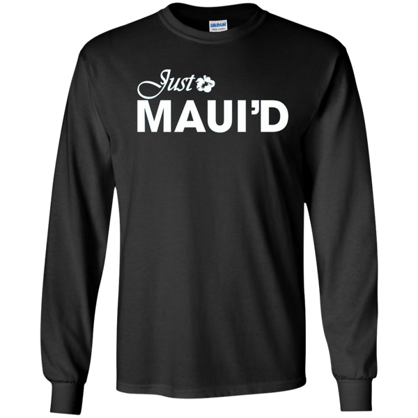 Get Here Just Maui'd T Shirt Royal Wedding Long T-Shirt