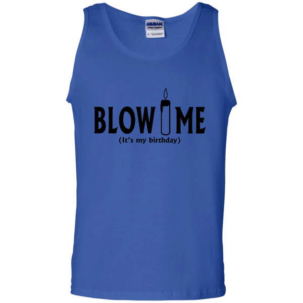Blow Me It's My Birthday Funny B-Day Party Gift Tank Top
