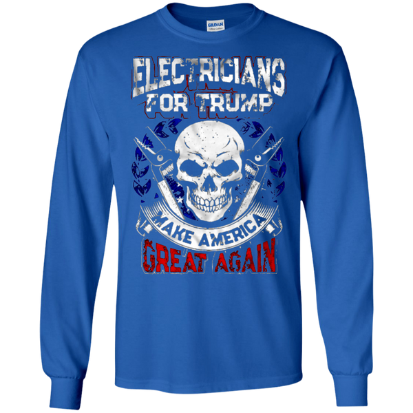 Electricians ForTrumpMakeAmerica Greate Again Long Sleeves
