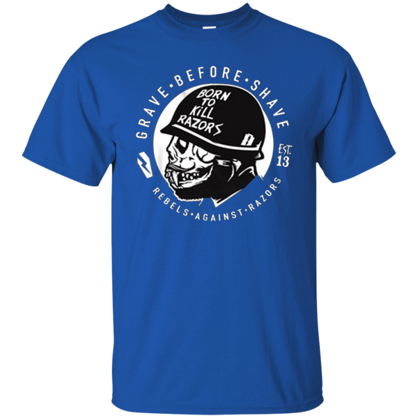 Born to kill Razors - Gave before Shave - EST13 T-Shirt