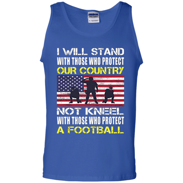 I Will Stand With Those Who Protect Our Country A Football Flag American Tank Top
