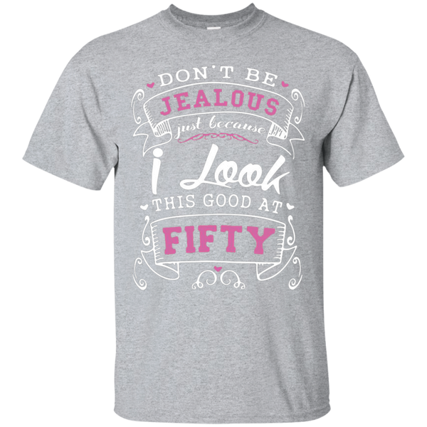 Don't be jealous just because i long this good at fifty gift for dad T-Shirt