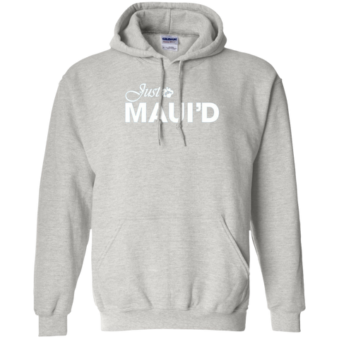 Get Here Just Maui'd T Shirt Royal Wedding  Pullover Hoodie