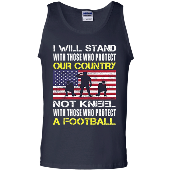 I Will Stand With Those Who Protect Our Country A Football Flag American Tank Top