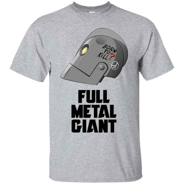 Born tokill Full Metal Giant Robot T-Shirt