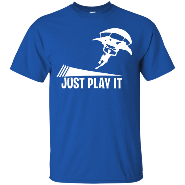 Just play it Just do it If you like T-Shirt