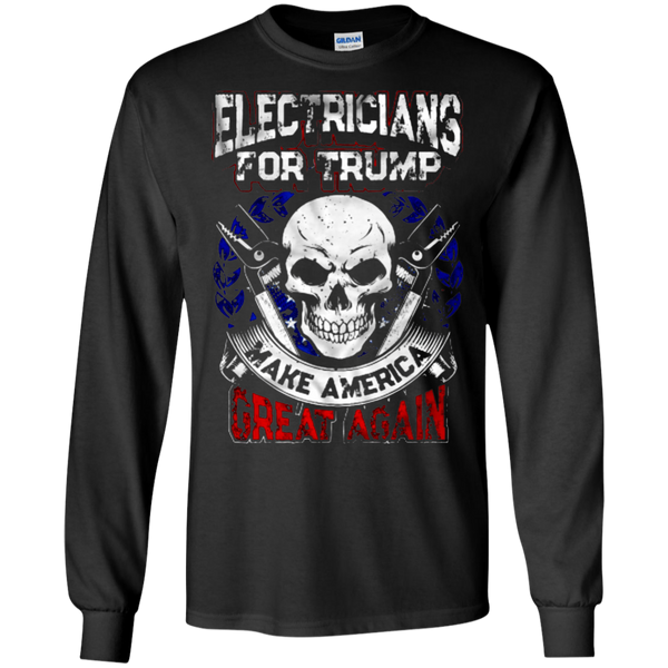 Electricians ForTrumpMakeAmerica Greate Again Long Sleeves