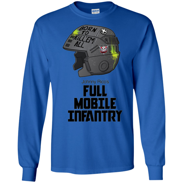Born to kill head Johnny Rico Full Mobile Infantry Long T-Shirt