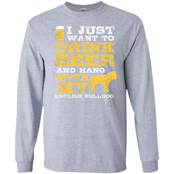 Just Want Drink Hang English Bulldog TShirt Long T-Shirt