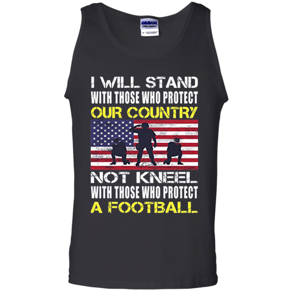 I Will Stand With Those Who Protect Our Country A Football Flag American Tank Top