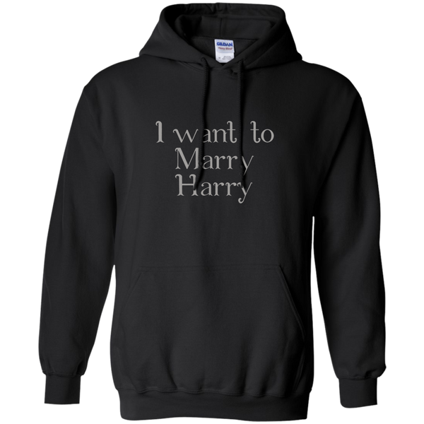 Cover your body with amazing Royal Wedding 2018 Funny Shirt I Want to Marry Harry Pullover Hoodie