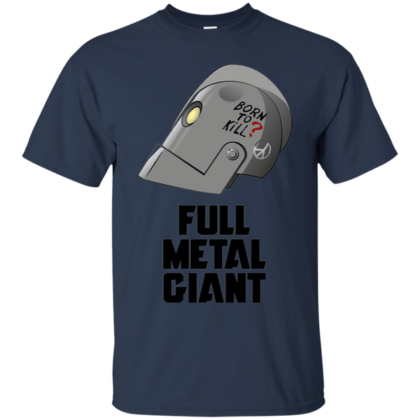 Born tokill Full Metal Giant Robot T-Shirt