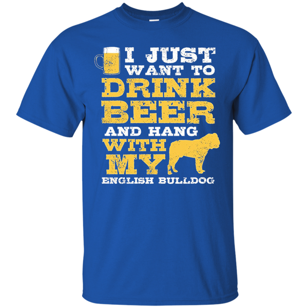 Just Want Drink Hang English Bulldog TShirt T-Shirt