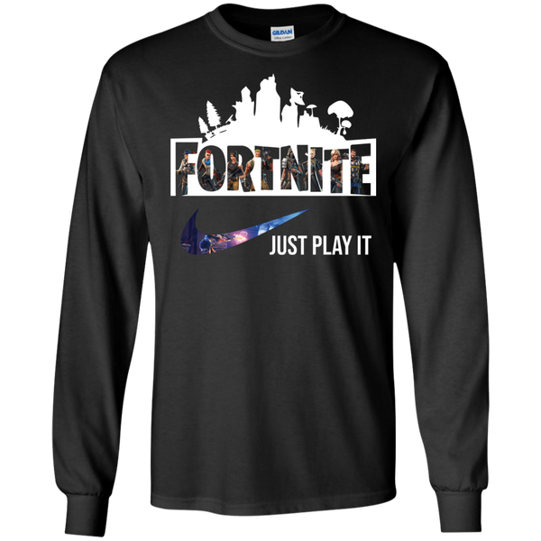 Fortnite just play it funny Long T-Shirt