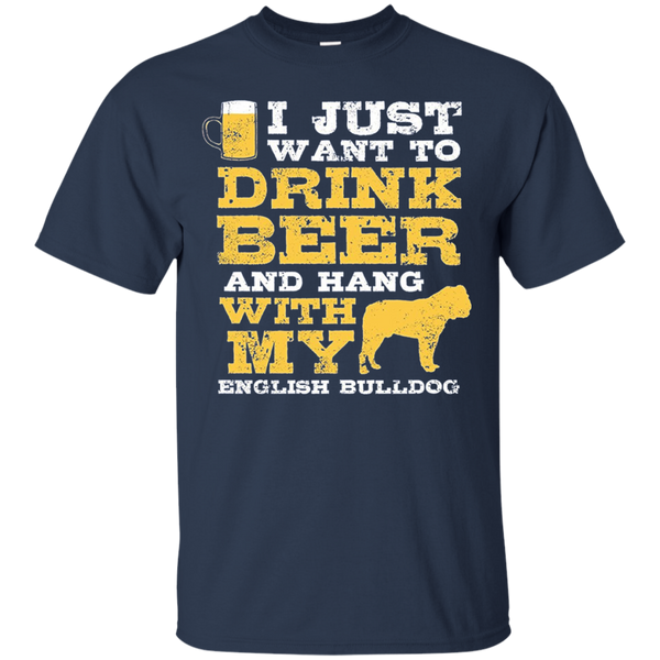 Just Want Drink Hang English Bulldog TShirt T-Shirt