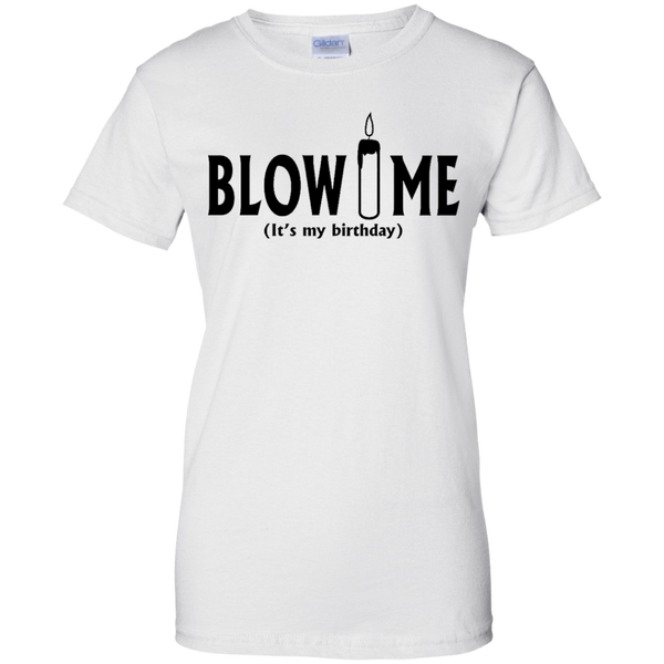 #1002 Blow me Gift for Birthday T-Shirt