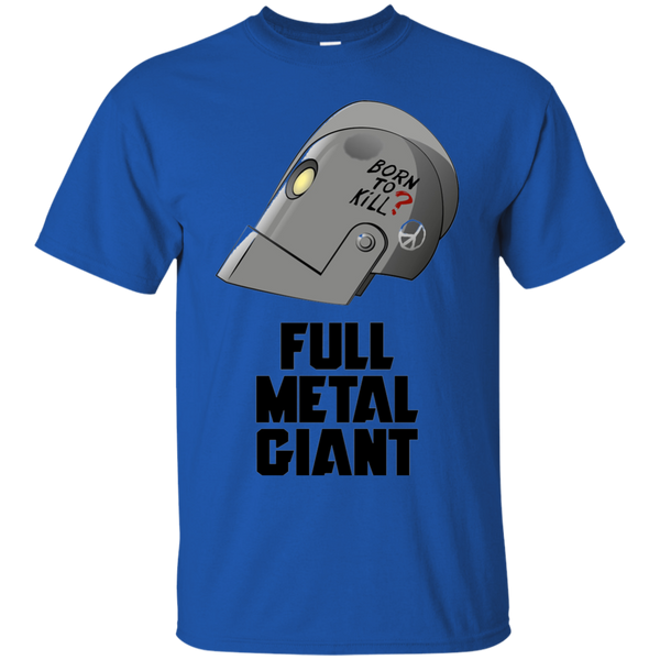 Born tokill Full Metal Giant Robot T-Shirt