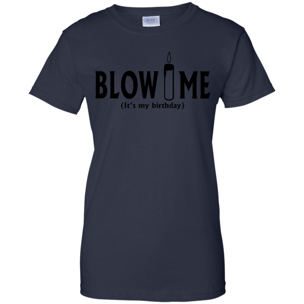 #1002 Blow me Gift for Birthday T-Shirt