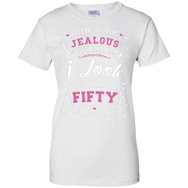 Dont be jealous just because i long this good at fifty T-Shirt
