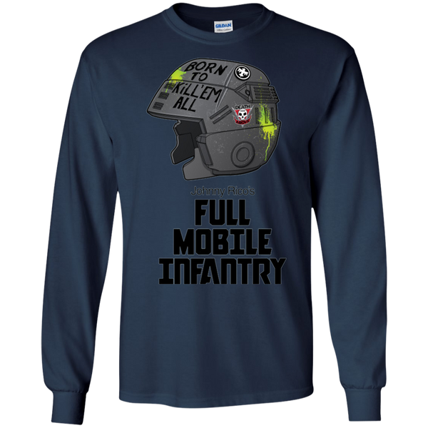Born to kill head Johnny Rico Full Mobile Infantry Long T-Shirt