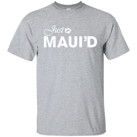 Get Here Just Maui'd T Shirt Royal Wedding T-Shirt
