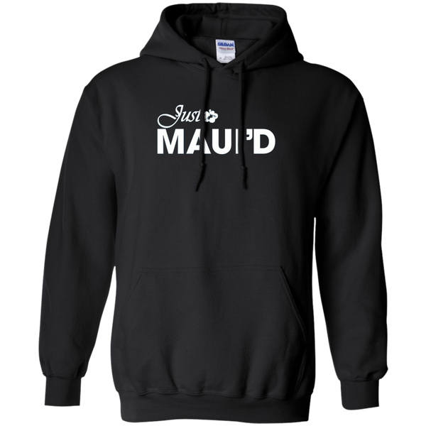 Get Here Just Maui'd T Shirt Royal Wedding  Pullover Hoodie