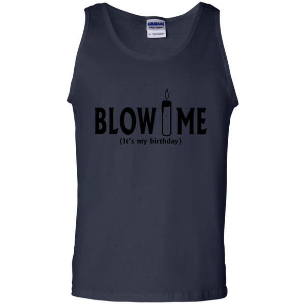 Blow Me It's My Birthday Funny B-Day Party Gift Tank Top