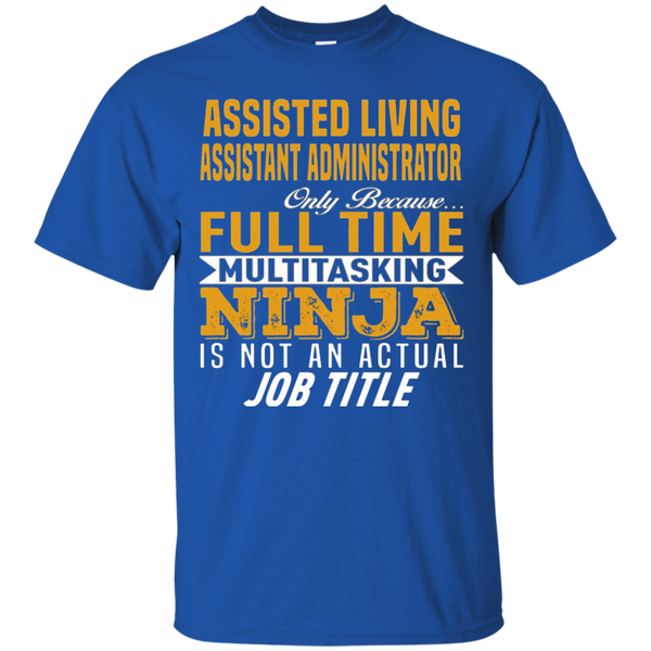 Assisted Living Assistant Administrator Multitasking Job Title T-Shirt