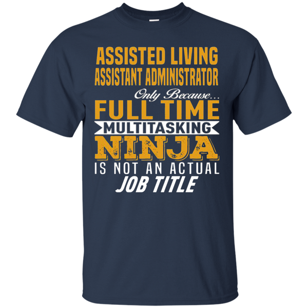 Assisted Living Assistant Administrator Multitasking Job Title T-Shirt