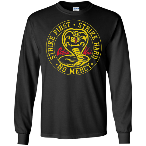 Cobra Kai Strike First Strike Hard No Mercy Long T-Shirt