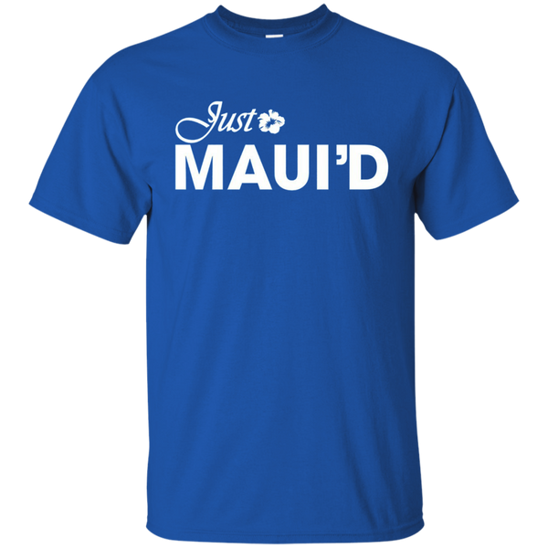 Get Here Just Maui'd T Shirt Royal Wedding T-Shirt