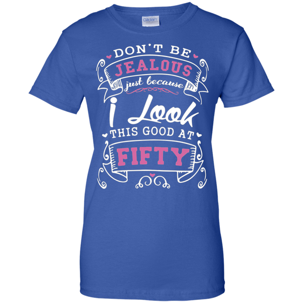 Dont be jealous just because i long this good at fifty T-Shirt