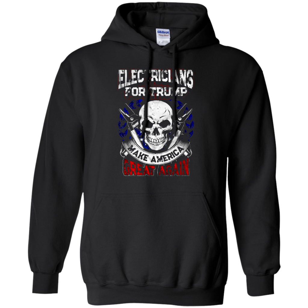 Electricians ForTrumpMakeAmerica Greate Again Pullover Hoodie